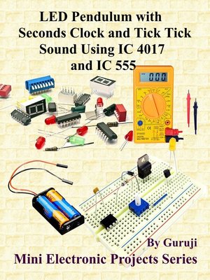 cover image of LED Pendulum with Seconds Clock and Tick Tick Sound Using IC 4017 and IC 555